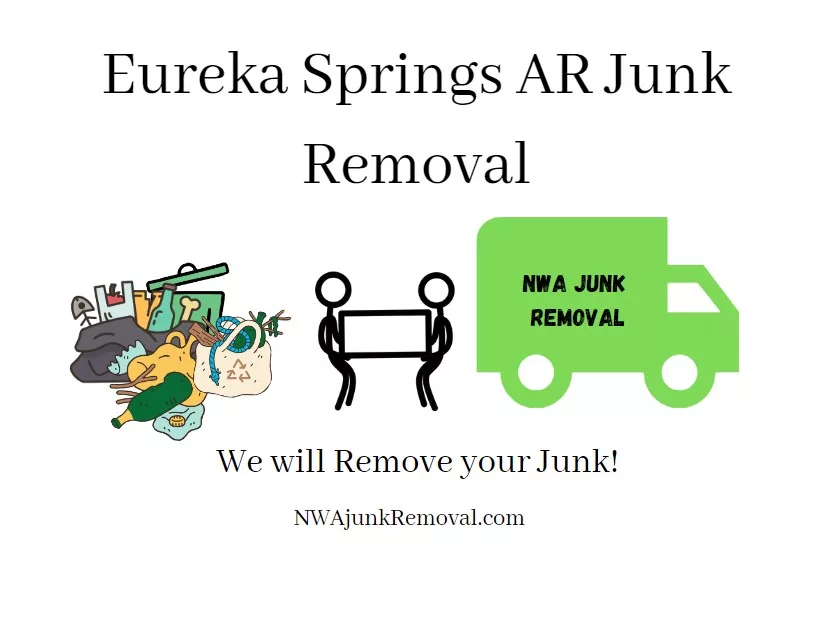 Eureka Springs AR Junk Removal north west Arkansas